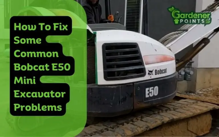 How to Fix Common Bobcat E50 Mini Excavator Problems?