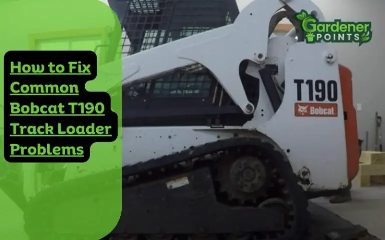 How to Fix Common Bobcat T190 Track Loader Problems?