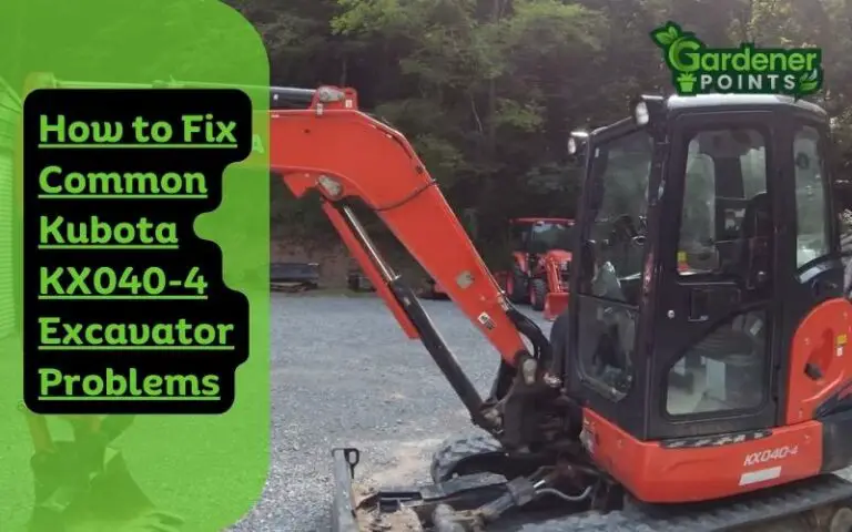 How to Fix Common Kubota KX040-4 Excavator Problems?